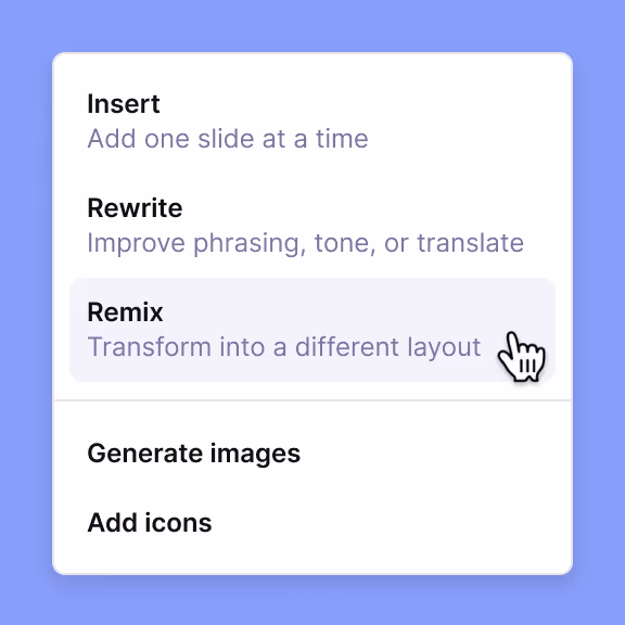 A popover menu with a cursor hovering over Remix. The description for Remix is transform into a different layout